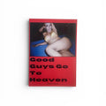 《Good Guys Go To Heaven》